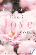 Love Me Like I Love You