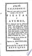 Lūaḥ ḥadaš muy util, para poder ver, en que tiempo y dia caen las fiestas y ayunos y la razón por que las observan desde el A° 5523, hasta el A° 5540, que corresponde, desde el A° 1762 hasta el A° 1779, y una corónica judaica muy curioza, y una relación, de las cozas notables que han passado desde el A° 1732, hasta el prezente A° 1762