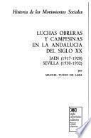 Luchas obreras y campesinas en la Andalucia del siglo XX