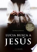Lucía busca a Jesús