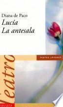 Lucía / La antesala