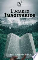 Lugares Imaginarios: Una antología