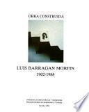 Luis Barragan Morfin, 1902-1988