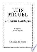Luis Miguel, el gran solitario