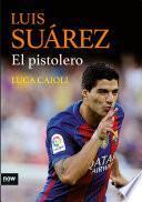 Luis Suárez, el pistolero