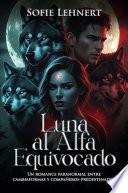 Luna al Alfa Equivocado