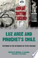Luz Arce and Pinochet's Chile