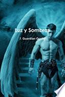 Luz y Sombras 1. Guardían Oculto