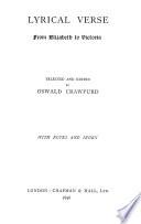 Lyrical verse, from Elizabeth to Victoria, selected and ed. by O. Crawfurd, with notes