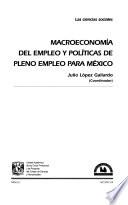 Macroeconomía del empleo y políticas de pleno empleo para México