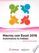 Macros con Excel 2016. Automatiza tu trabajo