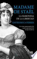 Madame de Staël, la baronesa de la libertad