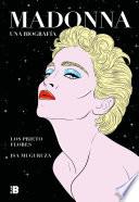 Madonna. Una biografía / Madonna. A Biography