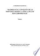 Madrid en el contexto de lo hispánico desde la época de los descubrimientos