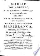 Madrid Por Adentro, y el Forastero Instruido y Desenganado