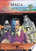 Maga - El final del tiempo - Tomo I El dibujante