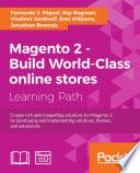 Magento 2 - Build World-Class online stores