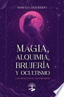 Magia, alquimia, brujería y ocultismo