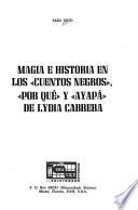 Magia e historia en los Cuentos negros, Por qué y Ayapá de Lydia Cabrera