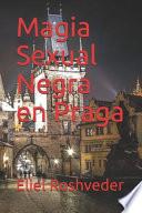 Magia Sexual Negra en Praga