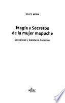 Magia y secretos de la mujer mapuche
