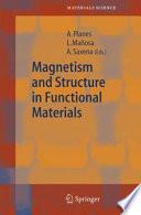 Magnetism and Structure in Functional Materials