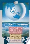 Magnetoterapia y acupuntura : manual práctico y clínico