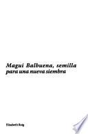 Magui Balbuena, semilla para una nueva siembra