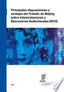 Main Provisions and Benefits of the Beijing Treaty on Audiovisual Performances (2012) (Spanish version)
