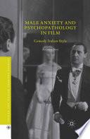 Male Anxiety and Psychopathology in Film