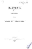 Malthus: Re-examined by the Light of Physiology