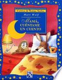 Mamá, cuéntame un cuento