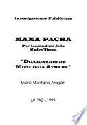 Mama Pacha, por los caminos de la Madre Tierra
