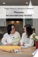 Mamma, mi racconti una ricetta?