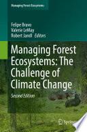Managing Forest Ecosystems: The Challenge of Climate Change