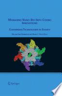 Managing Nano-Bio-Info-Cogno Innovations