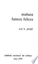 Mañana fuimos felices