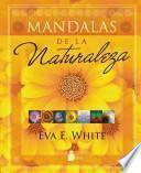 Mandalas de la naturaleza / Mandalas of Nature