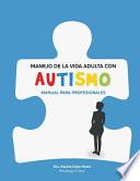 Manejo de la Vida Adulta con Autismo