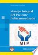 Manejo Integral Del Paciente Politraumatizado