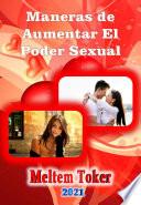 Maneras de Aumentar El Poder Sexual