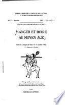Manger et boire au Moyen Age: Aliments et société