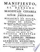 Manifiesto, que explica el derecho de la Magestad Cesarea del Senor Emperador a la monarchia de Espana