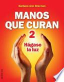 Manos Que Curan 2