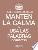 Mantén la calma y usa las palabras correctas en el orden correcto