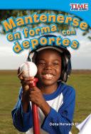 Mantenerse en forma con deportes (Keeping Fit with Sports)