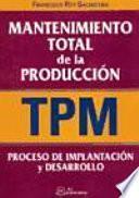 Mantenimiento Total de la Producción (TPM)