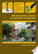 MANTENIMIENTO Y MEJORA DE ELEMENTOS NO VEGETALES