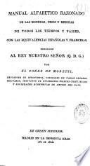 Manual alfabético razonado de las monedas, pesos y medidas de todos los tiempos y países ...