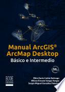 Manual ArcGIS® Arcmap Desktop